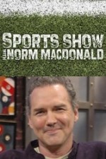 Watch Sports Show with Norm Macdonald Alluc
